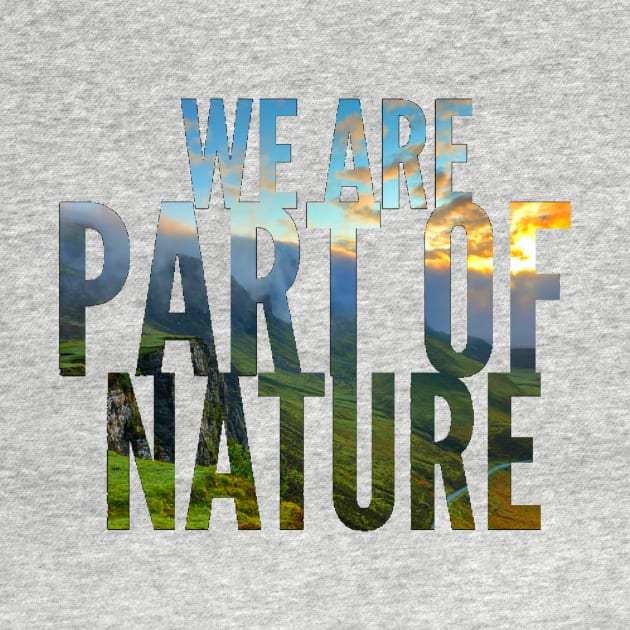 We are - part of - NATURE by GribouilleTherapie